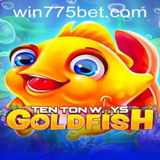 Explore TenTonWaysGoldfish: Dive into a Unique Gaming Experience with 775bet PH Login